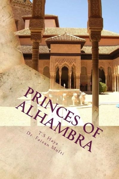 Cover for T S Haya · Princes of Alhambra (Paperback Book) (2018)