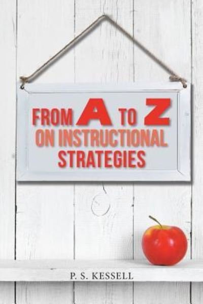 Cover for P S Kessell · From a to Z on Instructional Strategies (Paperback Book) (2018)