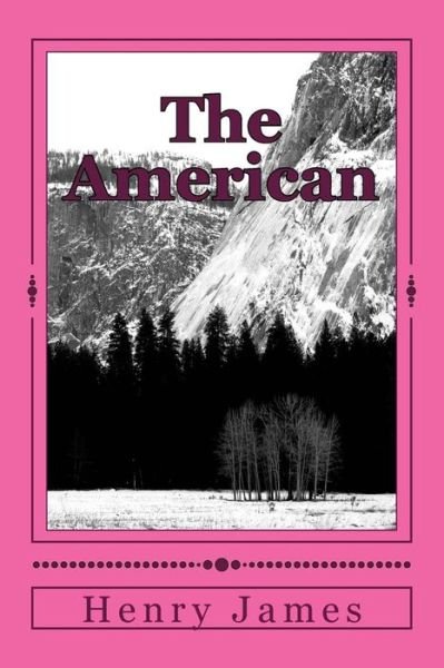 The American - Henry James - Böcker - Createspace Independent Publishing Platf - 9781984973351 - 9 februari 2018