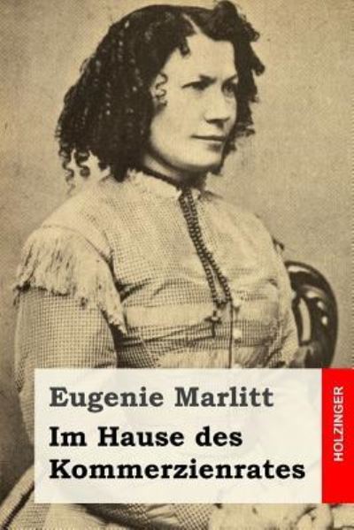 Cover for Eugenie Marlitt · Im Hause des Kommerzienrates (Taschenbuch) (2018)