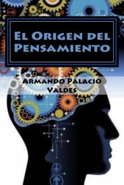 Cover for Armando Palacio Valdes · El Origen del Pensamiento (Paperback Book) (2018)