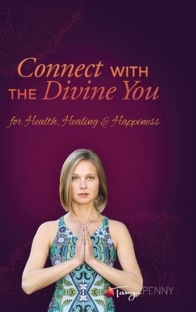 Tanya Penny · Connect With The Divine You (Hardcover bog) (2020)