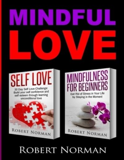 Cover for Robert Norman · Self Love, Mindfulness for Beginners (Paperback Book) (2019)