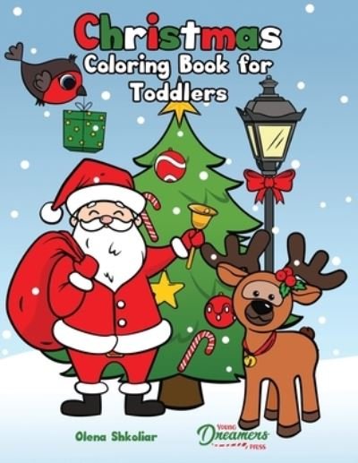 Christmas Coloring Book for Toddlers - Young Dreamers Press - Boeken - Young Dreamers Press - 9781990136351 - 27 oktober 2021