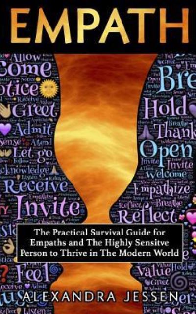 Cover for Alexandra Jessen · Empath: The Practical Survival Guide for Empaths And The Highly Sensitive Person to Thrive in The Modern World (Pocketbok) (2019)