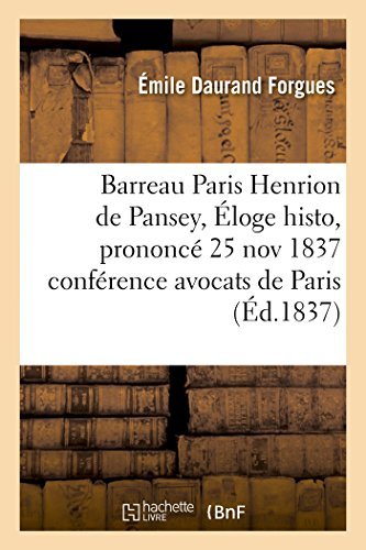 Barreau Paris Henrion De Pansey. Éloge Histo, Prononcé 25 Nov 1837, Conférence Des Avocats De Paris - Forgues-e - Books - HACHETTE LIVRE-BNF - 9782013432351 - September 1, 2014