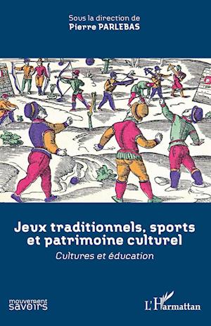 Cover for Pierre Parlebas · Jeux traditionnels, sports et patrimoine culturel (Paperback Book) (2020)