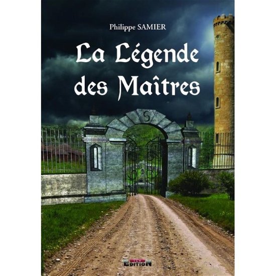 Cover for P Philippe Samier Ps S · La Légende Des Maîtres 1 (Volume 1) (French Edition) (Paperback Book) [French, 2 edition] (2013)