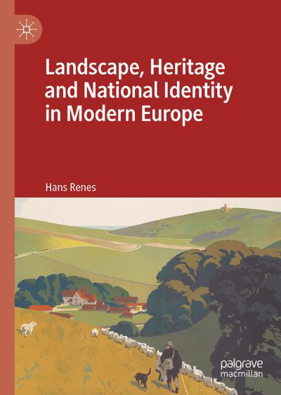 Cover for Hans Renes · Landscape, Heritage and National Identity in Modern Europe (Inbunden Bok) [1st ed. 2022 edition] (2022)