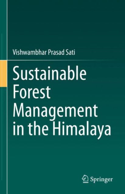 Cover for Vishwambhar Prasad Sati · Sustainable Forest Management in the Himalaya (Hardcover Book) [2023 edition] (2023)