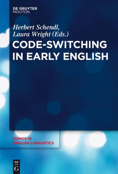 Cover for Herbert Schendl · Code-Switching in Early English (Book) (2011)