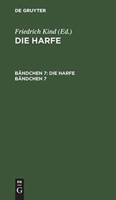 Cover for Friedrich Kind · Die Harfe. Bandchen 7 (Hardcover Book) (1901)