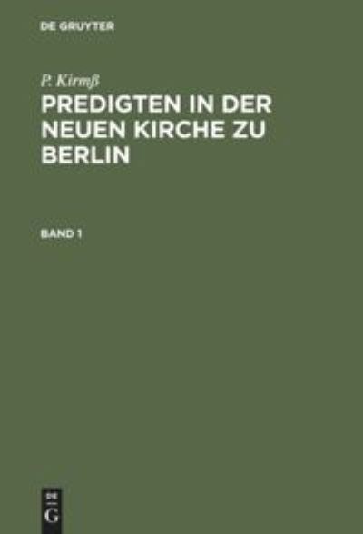 Cover for Paul Kirmss · Predigten in der Neuen Kirche Zu Berlin (Book) (1904)