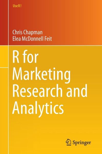 Cover for Chris Chapman · R for Marketing Research and Analytics - Use R! (Taschenbuch) (2015)