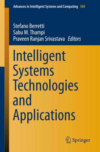 Cover for Stefano Berretti · Intelligent Systems Technologies and Applications: Volume 1 - Advances in Intelligent Systems and Computing (Paperback Book) [1st ed. 2016 edition] (2015)