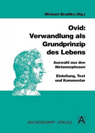 Cover for Michael Bradtke · Ovid: Verwandlung als Grundprinzip des Lebens (Taschenbuch) (2011)