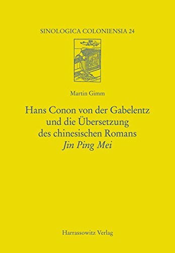 Cover for Martin Gimm · Hans Conon von der Gabelentz und die  Ubersetzung des chinesischen Romans Jin-ping-mei (Book) [1 Auflage. edition] (2006)