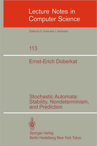 Cover for E.-e. Doberkat · Stochastic Automata: Stability, Nondeterminism and Prediction - Lecture Notes in Computer Science (Paperback Book) (1981)