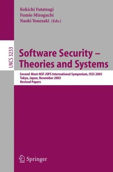 Cover for Kokichi Futatsugi · Software Security - Theories and Systems: Second Mext-wsf-jsps International Symposium, Isss 2003, Tokyo, Japan, November 4-6, 2003 - Lecture Notes in Computer Science (Pocketbok) (2004)