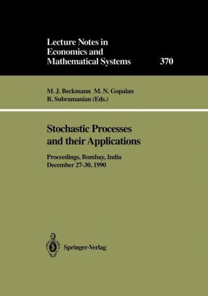 Cover for M N Gopalan · Stochastic Processes and their Applications: Proceedings of the Symposium held in honour of Professor S.K. Srinivasan at the Indian Institute of Technology Bombay, India, December 27-30, 1990 - Lecture Notes in Economics and Mathematical Systems (Paperback Book) [Softcover reprint of the original 1st ed. 1991 edition] (1991)
