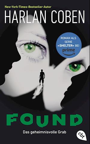 Found – Das geheimnisvolle Grab - Harlan Coben - Books - cbt - 9783570316351 - May 14, 2025