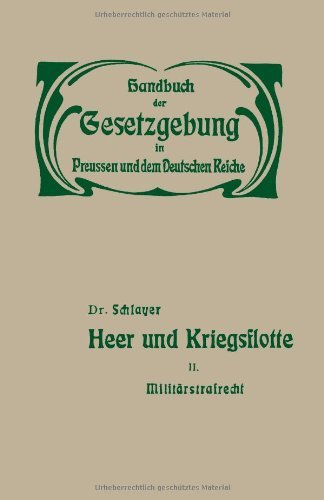 Cover for M Schlauer · Heer Und Kriegsflotte: Militarstrafrecht (Paperback Bog) [Softcover Reprint of the Original 1st 1904 edition] (1904)