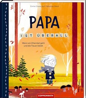 Cover for Papa Ist Ã¼berall · Wenn Ein Elternteil Geht ... (Book)