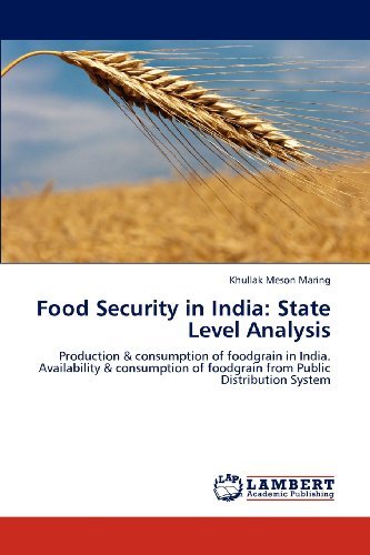 Cover for Khullak Meson Maring · Food Security in India: State Level Analysis: Production &amp; Consumption of Foodgrain in India.  Availability &amp; Consumption of Foodgrain from Public Distribution System (Paperback Book) (2012)