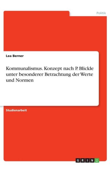 Kommunalismus. Konzept nach P. B - Berner - Książki -  - 9783668781351 - 