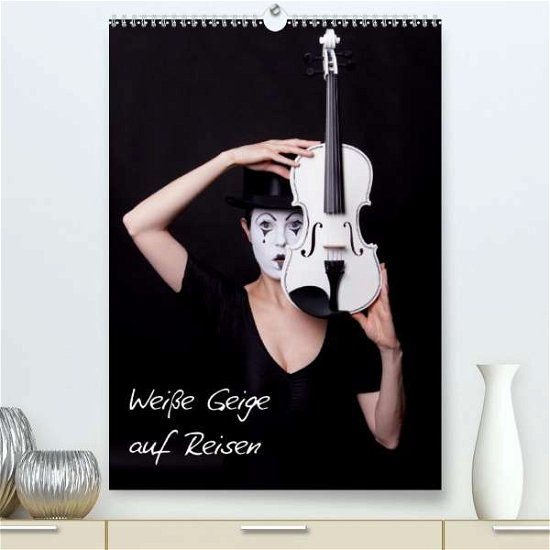 Cover for Art · Weiße Geige auf Reisen (Premium, ho (Buch)