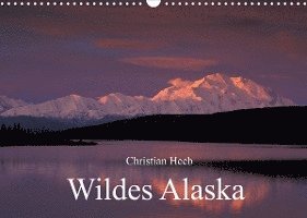 Cover for Christian Heeb · Wildes Alaska Christian Heeb (Wandkalender 2022 DIN A3 quer) (Kalender) (2021)