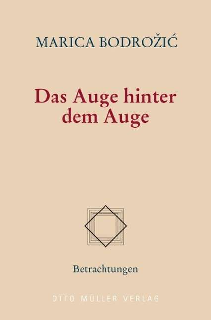 Cover for Marica Bodrozic · Das Auge Hinter Dem Auge (Book)