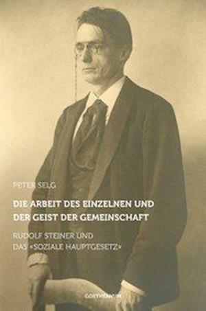 Cover for Peter Selg · Selg:die Arbeit Des Einzelnen Und Der G (Book)