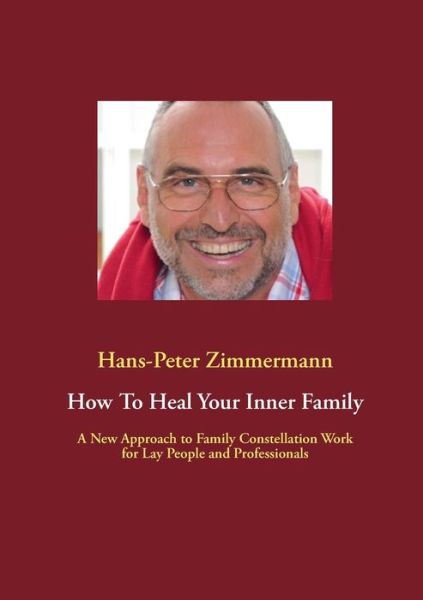 Cover for Hans-peter Zimmermann · How to Heal Your Inner Family (Paperback Book) (2013)