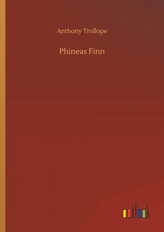 Cover for Anthony Trollope · Phineas Finn (Hardcover Book) (2018)