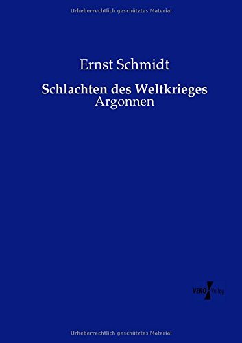 Cover for Ernst Schmidt · Schlachten Des Weltkrieges: Argonnen (Paperback Book) [German edition] (2014)