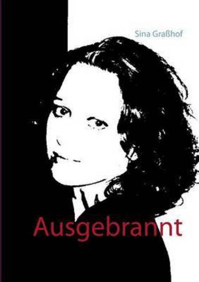 Cover for Graßhof · Ausgebrannt (Bok) (2016)
