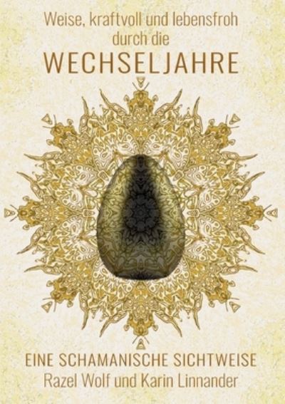 Cover for Razel Wolf · Weise, kraftvoll und lebensfroh durch die WECHSELJAHRE (Paperback Book) (2021)