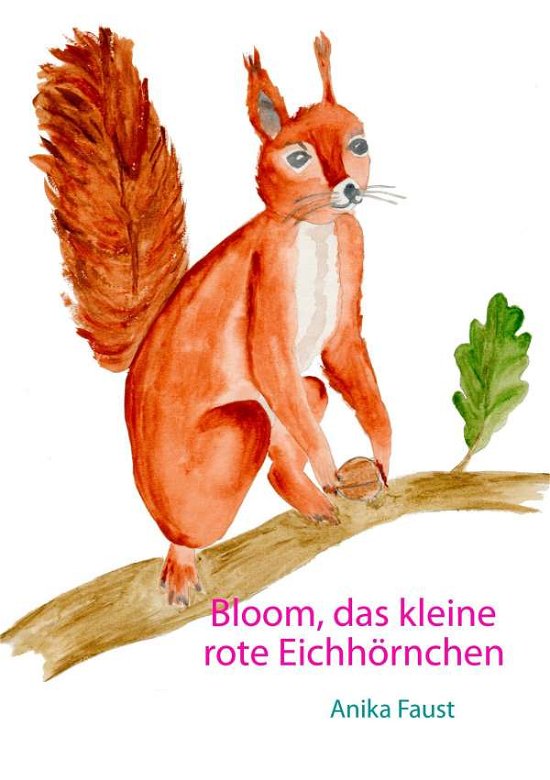 Cover for Faust · Bloom, das kleine rote Eichhörnch (Book)