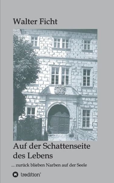 Cover for Ficht · Auf der Schattenseite des Lebens: (Book) (2020)