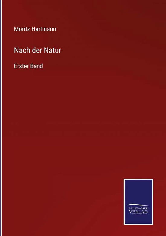 Cover for Moritz Hartmann · Nach der Natur (Gebundenes Buch) (2021)