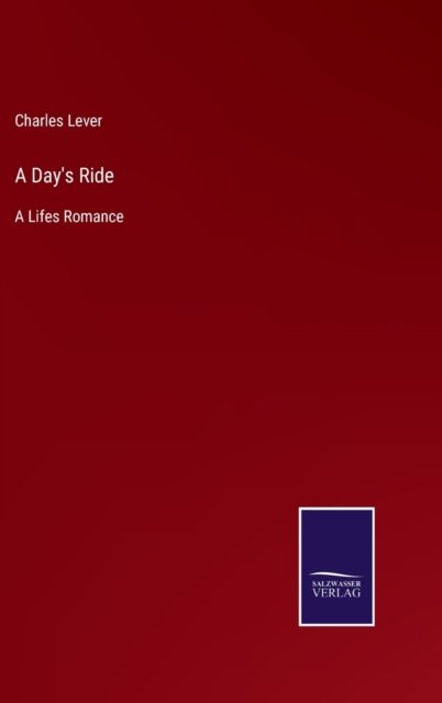 Cover for Charles Lever · A Day's Ride (Hardcover bog) (2022)