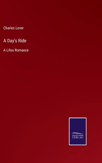 Cover for Charles Lever · A Day's Ride (Hardcover Book) (2022)