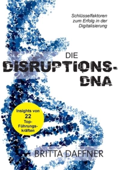 Cover for Daffner · Die Disruptions-DNA (Book) (2021)