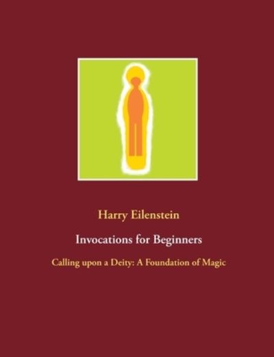 Cover for Harry Eilenstein · Invocations for Beginners (Paperback Book) (2021)