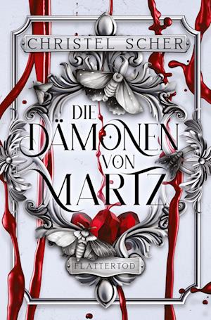 Die Dämonen von Martz: Flattertod - Christine Schermann - Books - tolino media - 9783759254351 - April 8, 2025