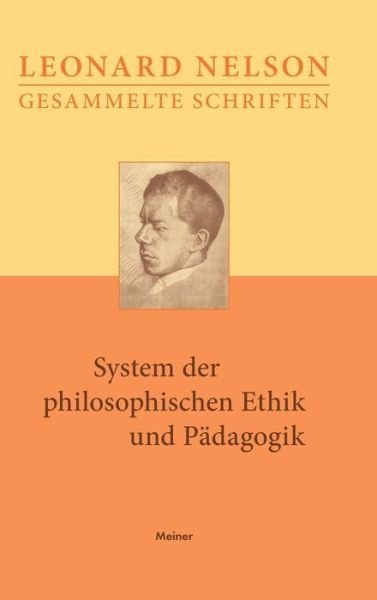 Cover for Leonard Nelson · System der philosophischen Ethik und Pädagogik (Hardcover Book) (1970)