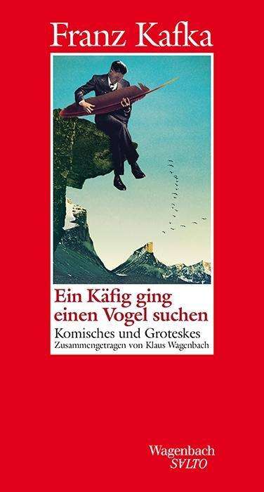 Cover for Kafka · Ein Käfig ging einen Vogel suchen (Bog)