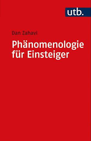 UTB.2935 Zahavi.Phänomenologie - Dan Zahavi - Books -  - 9783825229351 - 