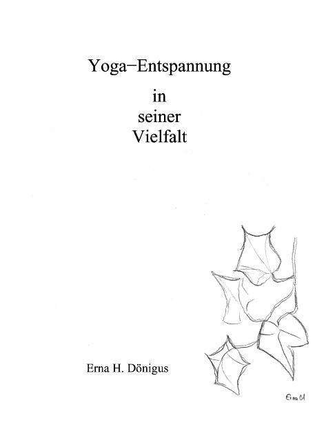 Cover for Erna Hildegard Doenigus · Yoga - Entspannung in seiner Vielfalt (Taschenbuch) [German edition] (2001)
